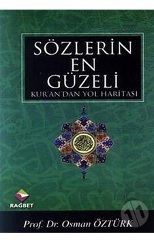 Sözlerin En Güzeli - Prof. Dr. Osman Öztürk - Rağbet Yayınları Sözlerin En Güzeli - Prof. Dr. Osman Öztürk - Rağbet Yayınları