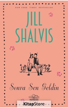 Sonra Sen Geldin / Jill Shalvis