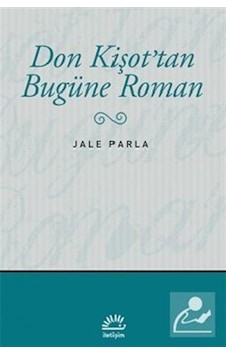 Don Kişot'Tan Bugüne Roman / Jale Parla
