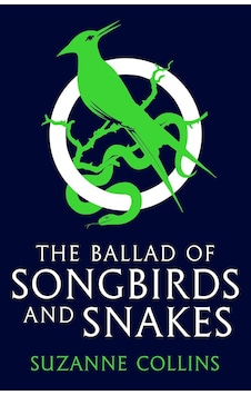 The Ballad of Songbirds and Snakes - The Hunger Games -Suzanne Collins The Ballad of Songbirds and Snakes - The Hunger Games -Suzanne Collins