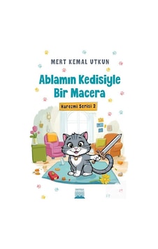 Ablamın Kedisiyle Bir Macera / Mert Kemal Utkun Ablamın Kedisiyle Bir Macera / Mert Kemal Utkun