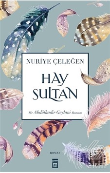 Hay Sultan/Nuriye Çeleğen Hay Sultan/Nuriye Çeleğen
