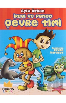 İkbal ve Panço Çevre Timi Pamiray Yayınları - Pamiray Yayınları İkbal ve Panço Çevre Timi Pamiray Yayınları - Pamiray Yayınları