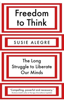 Freedom To Think: The Long Struggle To Liberate Our Minds Freedom To Think: The Long Struggle To Liberate Our Minds