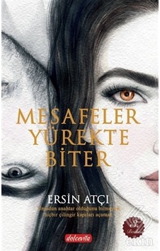 Diyorum Ki: Mesafeler Yürekte Biter - Ersin Atçı - Dolce Vita