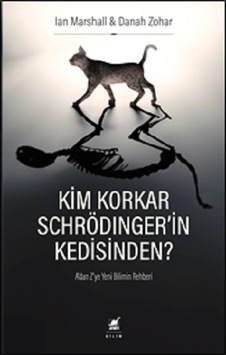Kim Korkar Schrödinger'in Kedisinden? - Danah Zohar - Ayrıntı Yayınları Kim Korkar Schrödinger'in Kedisinden? - Danah Zohar - Ayrıntı Yayınları