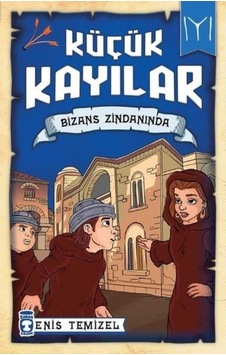 Küçük Kayılar (Bizans Zindanında) - Timaş Yayınları Küçük Kayılar (Bizans Zindanında) - Timaş Yayınları