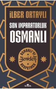 Son İmparatorluk Osmanlı - Osmanlı Yı Yeniden Keşfetmek 2 - Ybve-664953