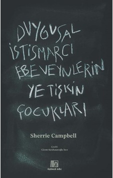 Duygusal İstismarcı Ebeveynlerin Yetişkin Çocukları / Dr. Sher... Duygusal İstismarcı Ebeveynlerin Yetişkin Çocukları / Dr. Sher...