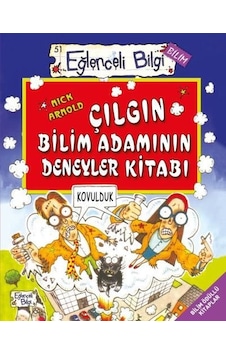 Çılgın Bilim Adamının Deneyler Kitabı - Nick Arnold - Eğlenceli Bilgi Çılgın Bilim Adamının Deneyler Kitabı - Nick Arnold - Eğlenceli Bilgi