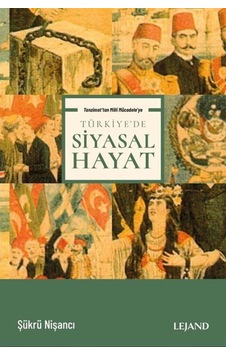 Tanzimat'Tan Milli Mücadele'Ye Türkiye'De Siyasal Hayat / Dr. ... 9786057034649 Tanzimat'Tan Milli Mücadele'Ye Türkiye'De Siyasal Hayat / Dr. ... 9786057034649