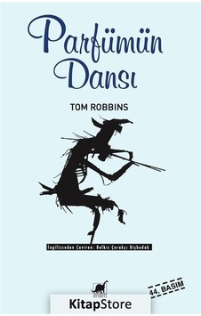 Kitapstore Parfümün Dansı / Tom Robbins Kitapstore Parfümün Dansı / Tom Robbins