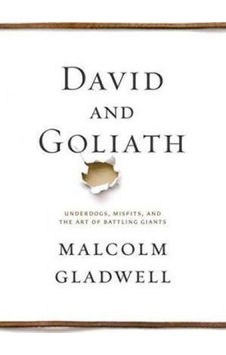 David and Goliath: Underdogs, Misfits, and the Art of Battling Giants 9780316285254 David and Goliath: Underdogs, Misfits, and the Art of Battling Giants 9780316285254