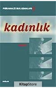 Psikanaliz Buluşmalar 2 - Kadınlık - Talat Parman - Bağlam Yayıncılık Psikanaliz Buluşmalar 2 - Kadınlık - Talat Parman - Bağlam Yayıncılık