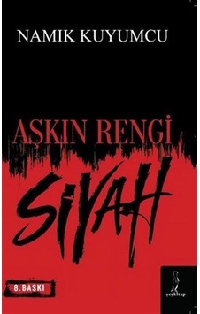 Aşkın Rengi Siyah / Namık Kuyumcu