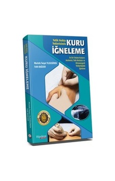 Tetik Nokta Tedavisinde Kuru İğneleme / Fatih Bağcıer Tetik Nokta Tedavisinde Kuru İğneleme / Fatih Bağcıer