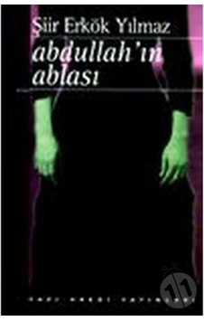 Abdullah'In Ablası Şiir Erkök Yılmaz Abdullah'In Ablası Şiir Erkök Yılmaz