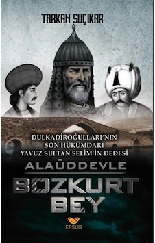 Alaüddevle Bozkurt Bey - Tarkan Suçıkar - Efsus Alaüddevle Bozkurt Bey - Tarkan Suçıkar - Efsus