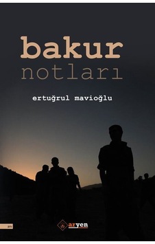 Bakur Notları / Ertuğrul Mavioğlu Bakur Notları / Ertuğrul Mavioğlu