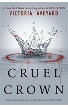 Cruel Crown (Red Queen Novella) - Victoria Aveyard - Harper Collins US Cruel Crown (Red Queen Novella) - Victoria Aveyard - Harper Collins US