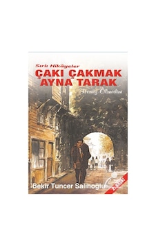 Çakı Çakmak Ayna Tarak - Sırlı Hikayeler - Bekir Tuncer Salihoğlu - Reçete Yayınları