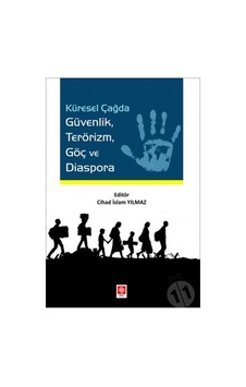 Küresel Çağda Güvenlik Terörizm Göç Ve Diaspora Cihad Islam 9786258024432