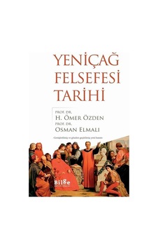Yeniçağ Felsefesi Tarihi - H. Ömer Özden - Bilge Kültür Sanat Yeniçağ Felsefesi Tarihi - H. Ömer Özden - Bilge Kültür Sanat