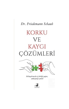 Korku ve Kaygı Çözümleri - Friedemann Schaub