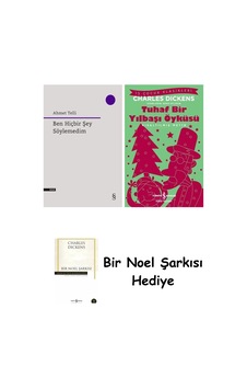 Ben Hiçbir Şey Söylemedim + Tuhaf Bir Yılbaşı Öyküsü + Bir Noel Şarkısı Ben Hiçbir Şey Söylemedim + Tuhaf Bir Yılbaşı Öyküsü + Bir Noel Şarkısı