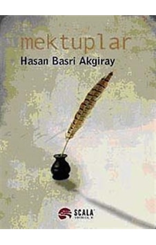 Mektuplar - Hasan Basri Akgiray - Scala Yayıncılık Mektuplar - Hasan Basri Akgiray - Scala Yayıncılık
