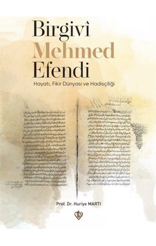 Birgivi Mehmed Efendi: Hayatı Fikir Dünyası ve Hadisçiliği - Huriye Martı - Türkiye Diyanet Vakfı Yayınları Birgivi Mehmed Efendi: Hayatı Fikir Dünyası ve Hadisçiliği - Huriye Martı - Türkiye Diyanet Vakfı Yayınları