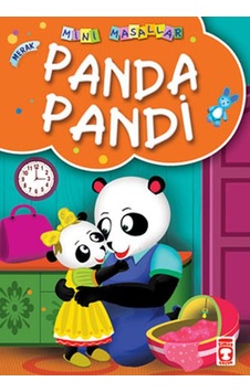 Mini Masallar Panda Pandi - Müjgan Şeyhi - Timaş Çocuk Mini Masallar Panda Pandi - Müjgan Şeyhi - Timaş Çocuk