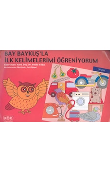 Bay Baykuş'la İlk Kelimelerimi Öğreniyorum- Kök Yayıncılık Bay Baykuş'la İlk Kelimelerimi Öğreniyorum- Kök Yayıncılık