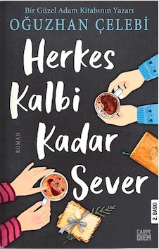 Herkes Kalbi Kadar Sever Herkes Kalbi Kadar Sever
