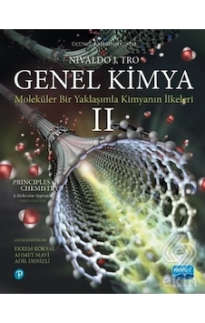 Genel Kimya - Moleküler Bir Yaklaşımla Kimyanın İlkeleri 2 - Nivaldo J. Tro - Nobel Akademik Yayıncılık Genel Kimya - Moleküler Bir Yaklaşımla Kimyanın İlkeleri 2 - Nivaldo J. Tro - Nobel Akademik Yayıncılık