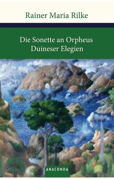 Die Sonette an Orpheus/Duineser Elegien