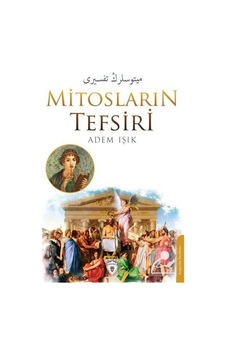 Mitosların Tefsiri - Adem Işık - Dorlion Yayınevi