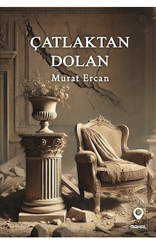 Çatlaktan Dolan / Murat Ercan