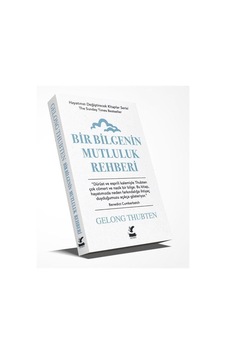 Bir Bilgenin Mutluluk Rehberi - Gelong Thubten - Güney Kitap Bir Bilgenin Mutluluk Rehberi - Gelong Thubten - Güney Kitap