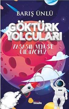 Göktürk Yolcuları & Yaşasın Venüs'e Gidiyoruz / Barış Ünlü Göktürk Yolcuları & Yaşasın Venüs'e Gidiyoruz / Barış Ünlü