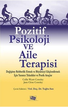 Pozitif Psikoloji ve Aile Terapisi - Collie Wyatt Conoley -  Jane Close Conoley - Anı Yayıncılık