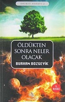 Öldükten Sonra Neler Olacak / Burhan Bozgeyik