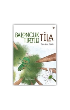 Baloncuk Tırtılı Tila Baloncuk Tırtılı Tila