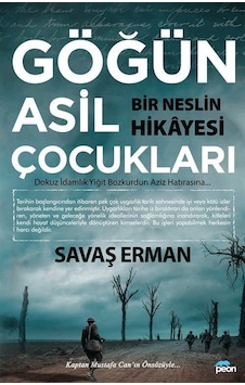 Göğün Asil Çocukları - Bir Neslin Hikayesi - Savaş Erman - Peon Yayınları Göğün Asil Çocukları - Bir Neslin Hikayesi - Savaş Erman - Peon Yayınları