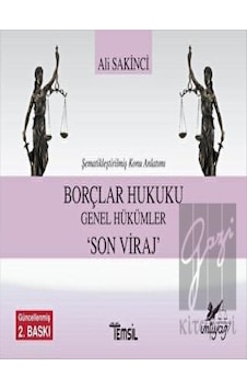 Borçlar Hukuku Genel Hükümler - Son Viraj - Ali Sakinci - Temsil Kitap