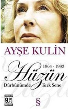 Hüzün 1964-1983 Dürbünümde Kırk Sen - Ayşe Kulin - Everest Yayınları Hüzün 1964-1983 Dürbünümde Kırk Sen - Ayşe Kulin - Everest Yayınları