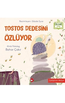 Tostos Dedesini Özlüyor - Bahar Çakır - Beyaz Balina Yayınları Tostos Dedesini Özlüyor - Bahar Çakır - Beyaz Balina Yayınları