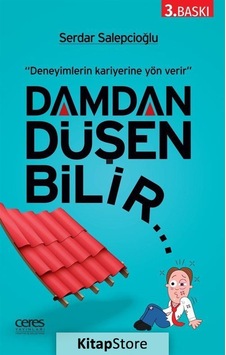 Damdan Düşen Bilir... - Serdar Salepcioğlu - Ceres Yayınları Damdan Düşen Bilir... - Serdar Salepcioğlu - Ceres Yayınları
