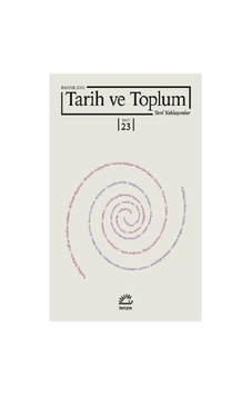 Tarih Ve Toplum Yeni Yaklaşımlar Sayı 23 Tarih Ve Toplum Yeni Yaklaşımlar Sayı 23
