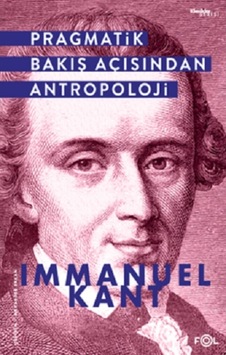 Pragmatik Bakış Açısından Antropoloji - İmmanuel Kant - Fol Kitap Pragmatik Bakış Açısından Antropoloji - İmmanuel Kant - Fol Kitap